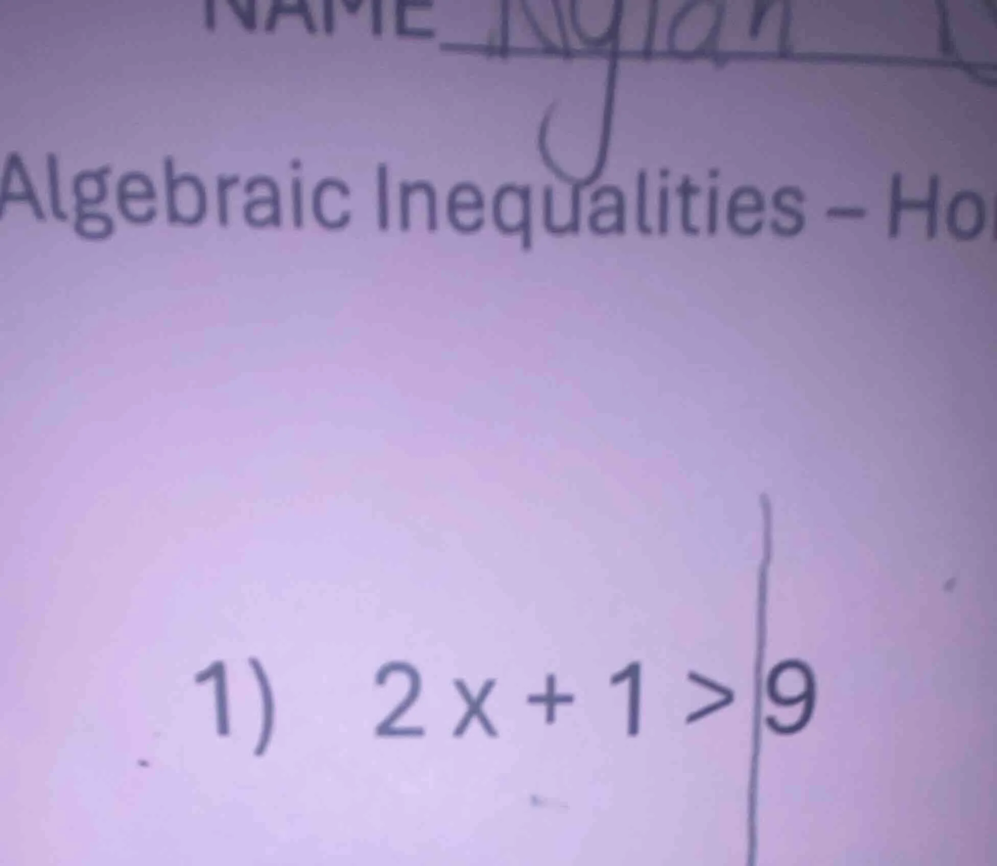 algebraic inequalities - ho 1) 2x + 1 > 9