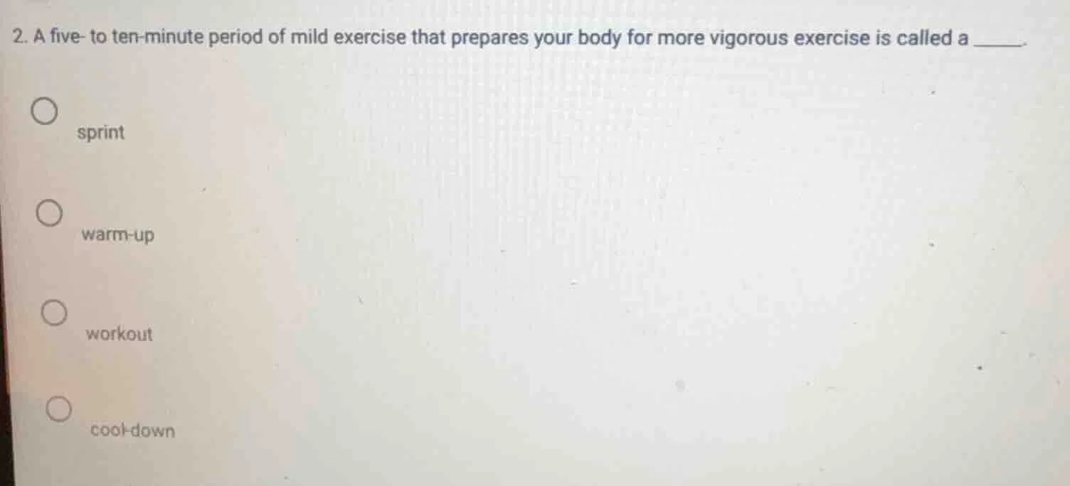 2. a five- to ten-minute period of mild exercise that prepares your bod…