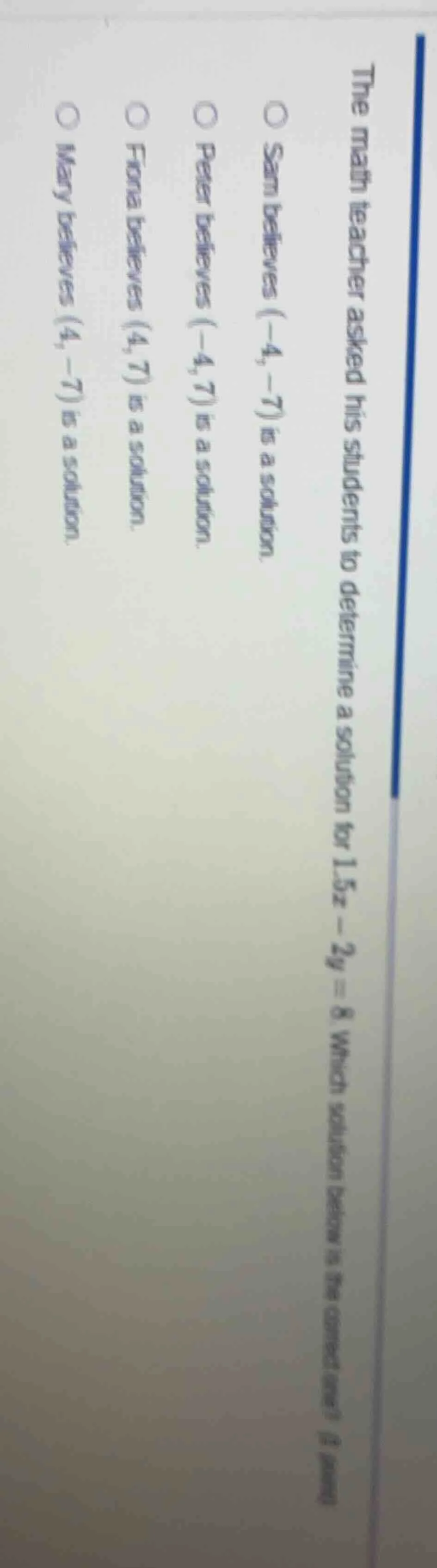 the math teacher asked his students to determine a solution for (1.5x -…
