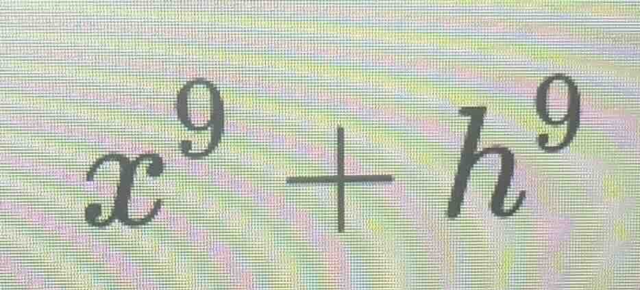 $x^9 + h^9$