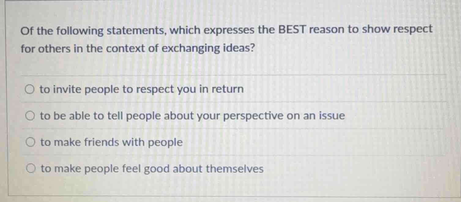 of the following statements, which expresses the best reason to show re…