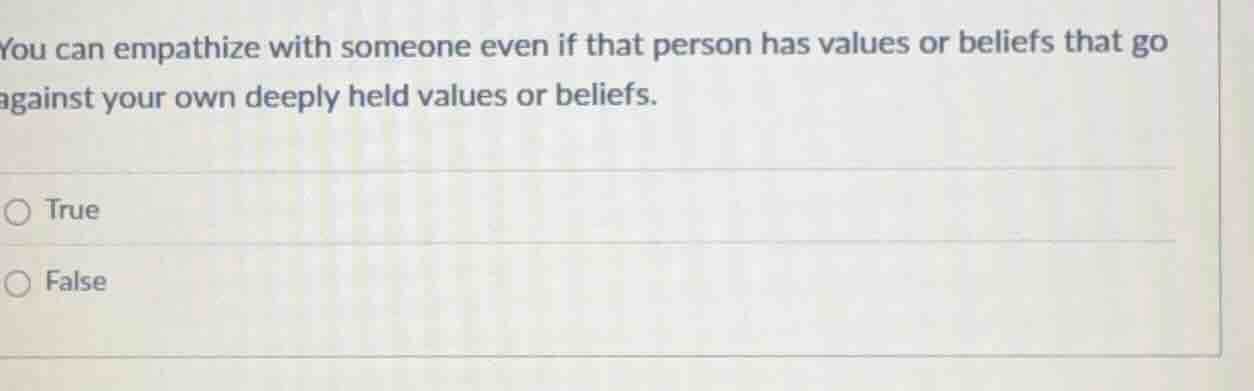 you can empathize with someone even if that person has values or belief…