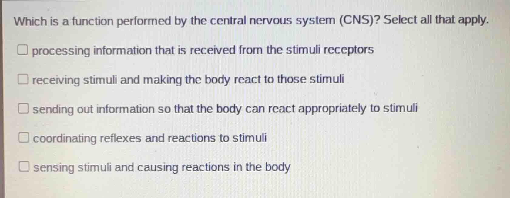 which is a function performed by the central nervous system (cns)? sele…