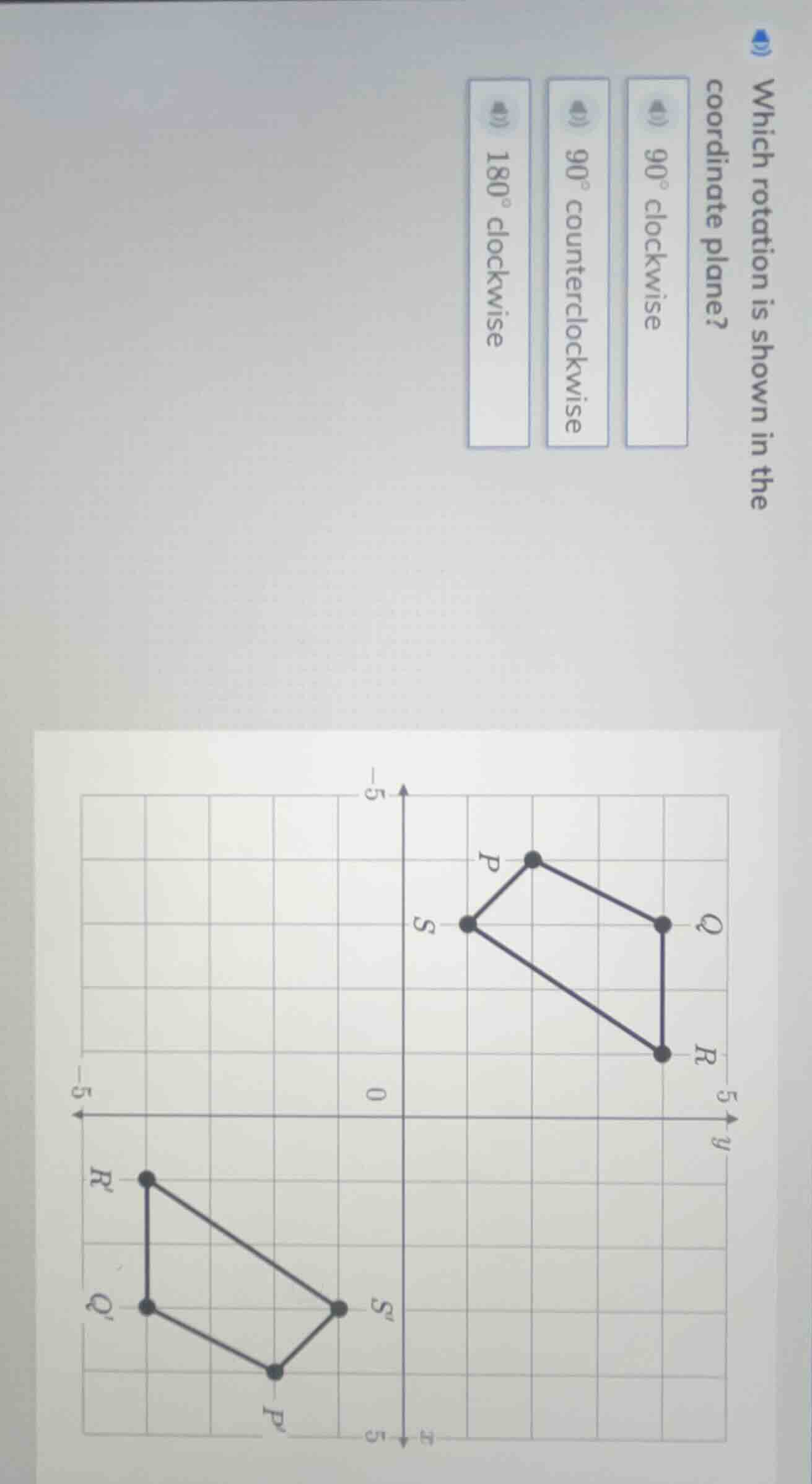 which rotation is shown in the coordinate plane? 90° clockwise 90° coun…