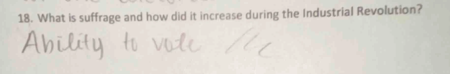 18. what is suffrage and how did it increase during the industrial revo…