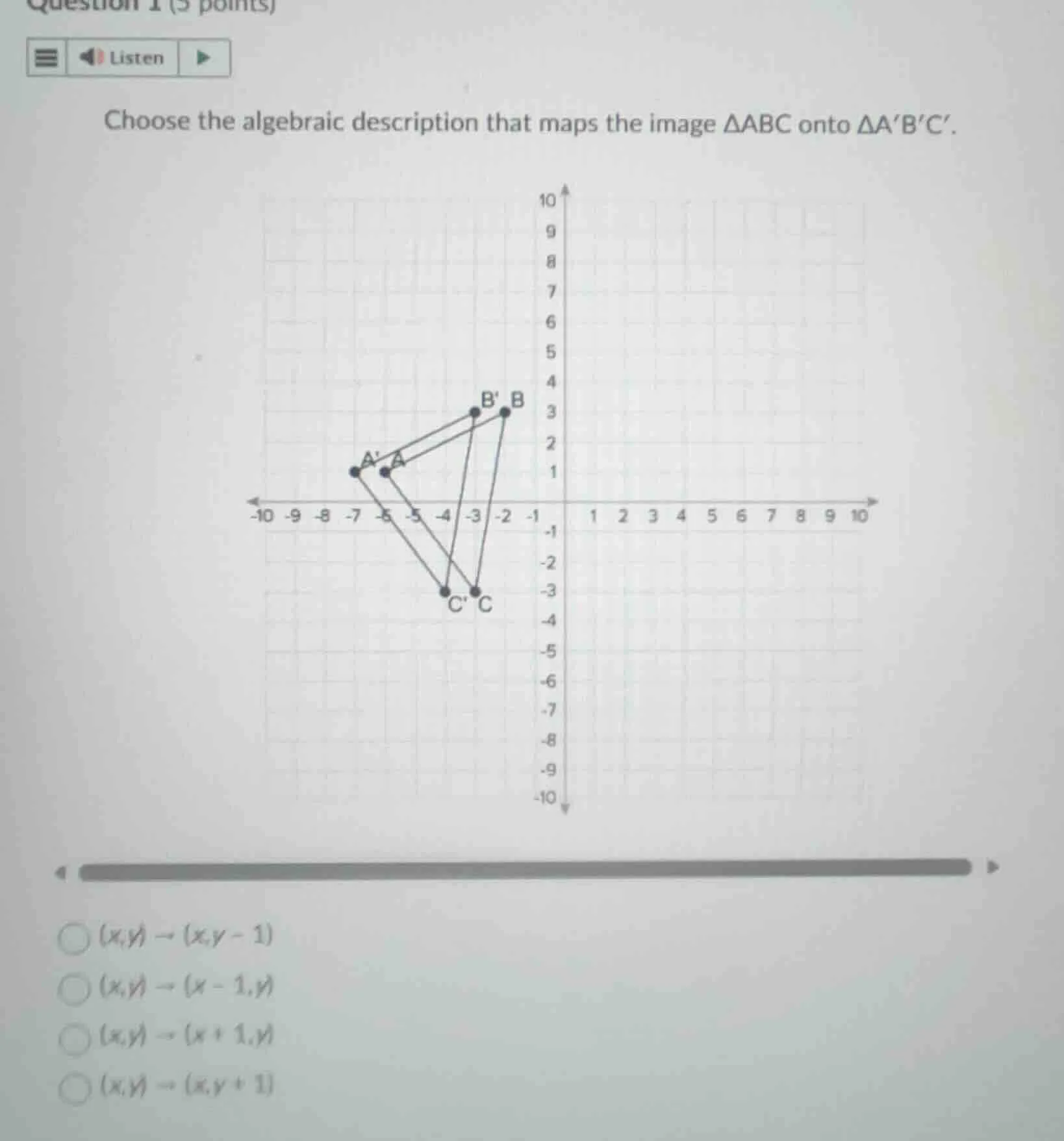 question 1 (3 points) choose the algebraic description that maps the im…