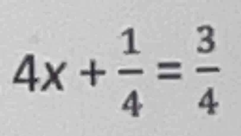 4x + \\frac{1}{4} = \\frac{3}{4}