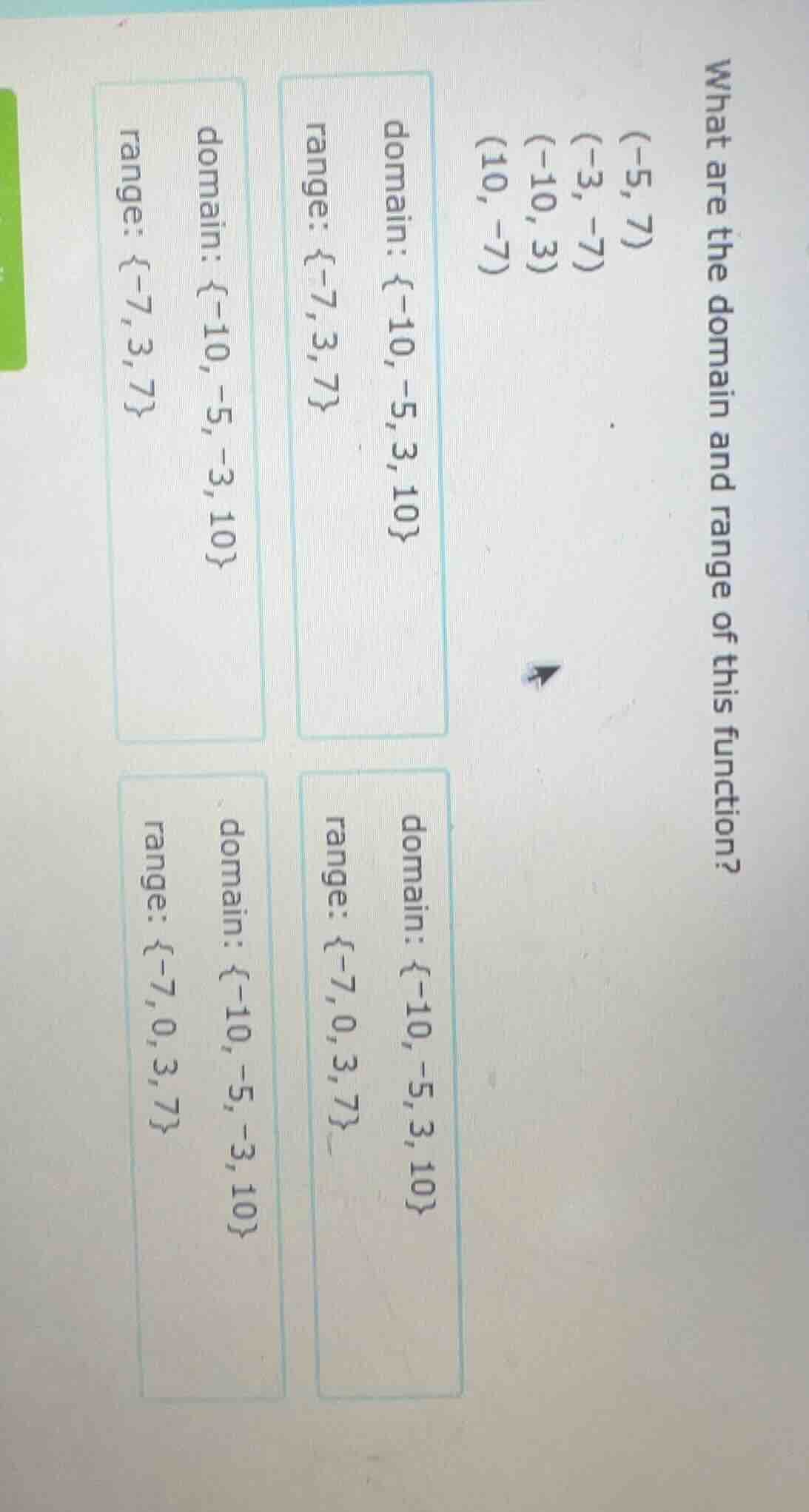 what are the domain and range of this function? (-5, 7) (-3, -7) (-10, …