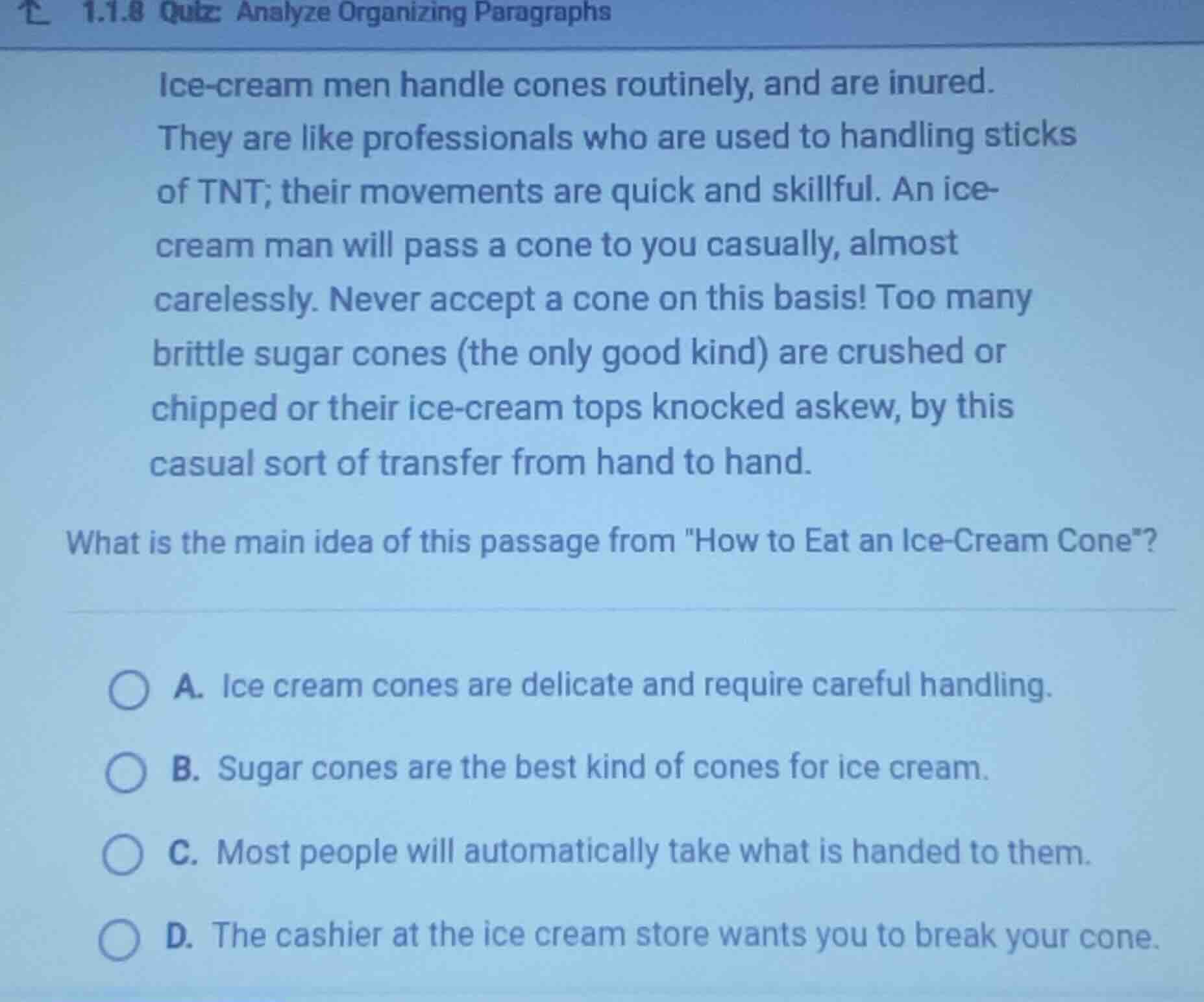 1.1.8 quiz: analyze organizing paragraphs ice-cream men handle cones ro…