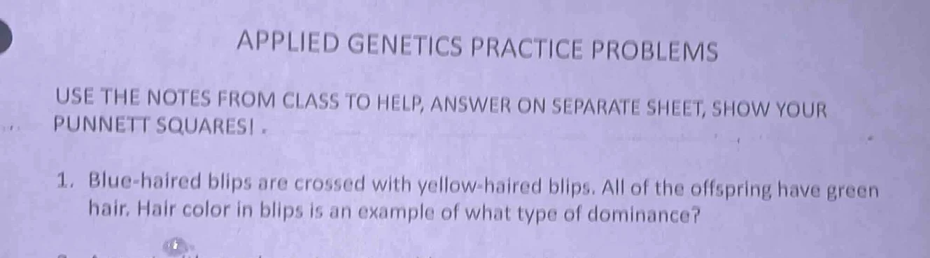 applied genetics practice problems use the notes from class to help, an…