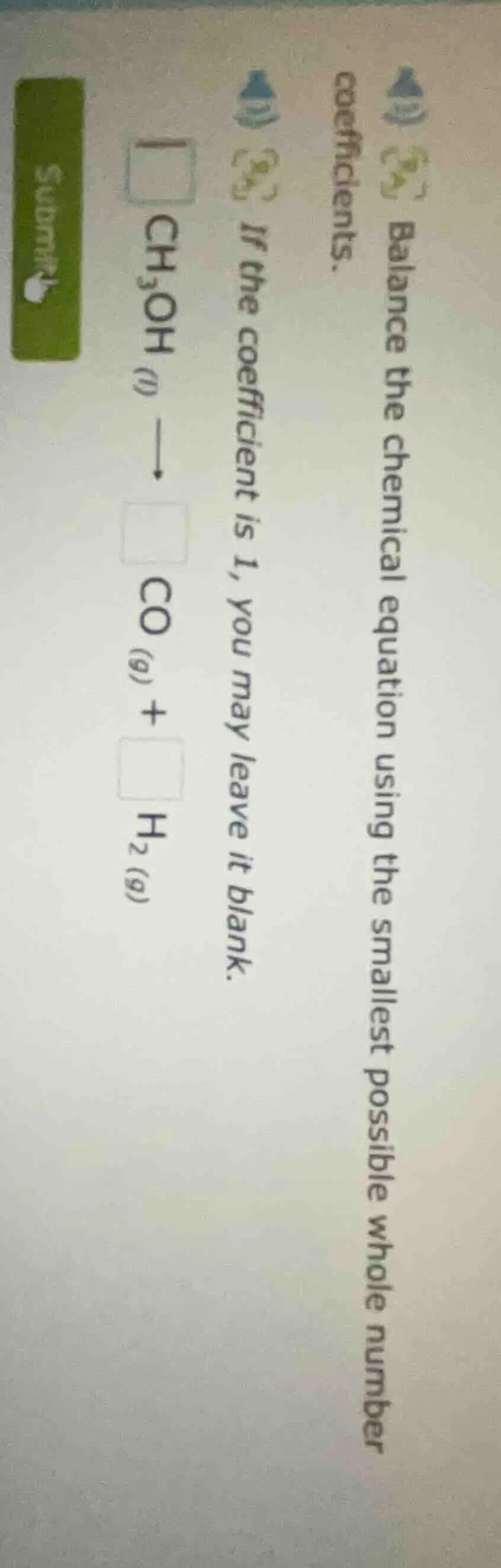 balance the chemical equation using the smallest possible whole number …