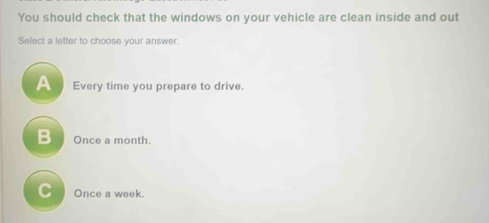you should check that the windows on your vehicle are clean inside and …