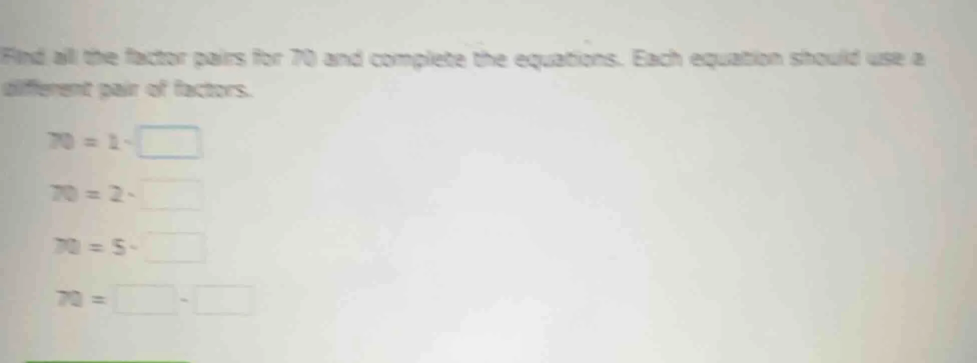 find all the factor pairs for 70 and complete the equations. each equat…