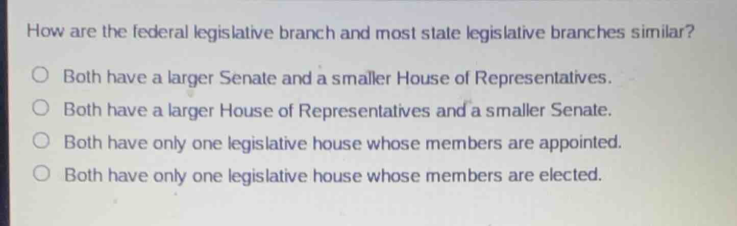 how are the federal legislative branch and most state legislative branc…