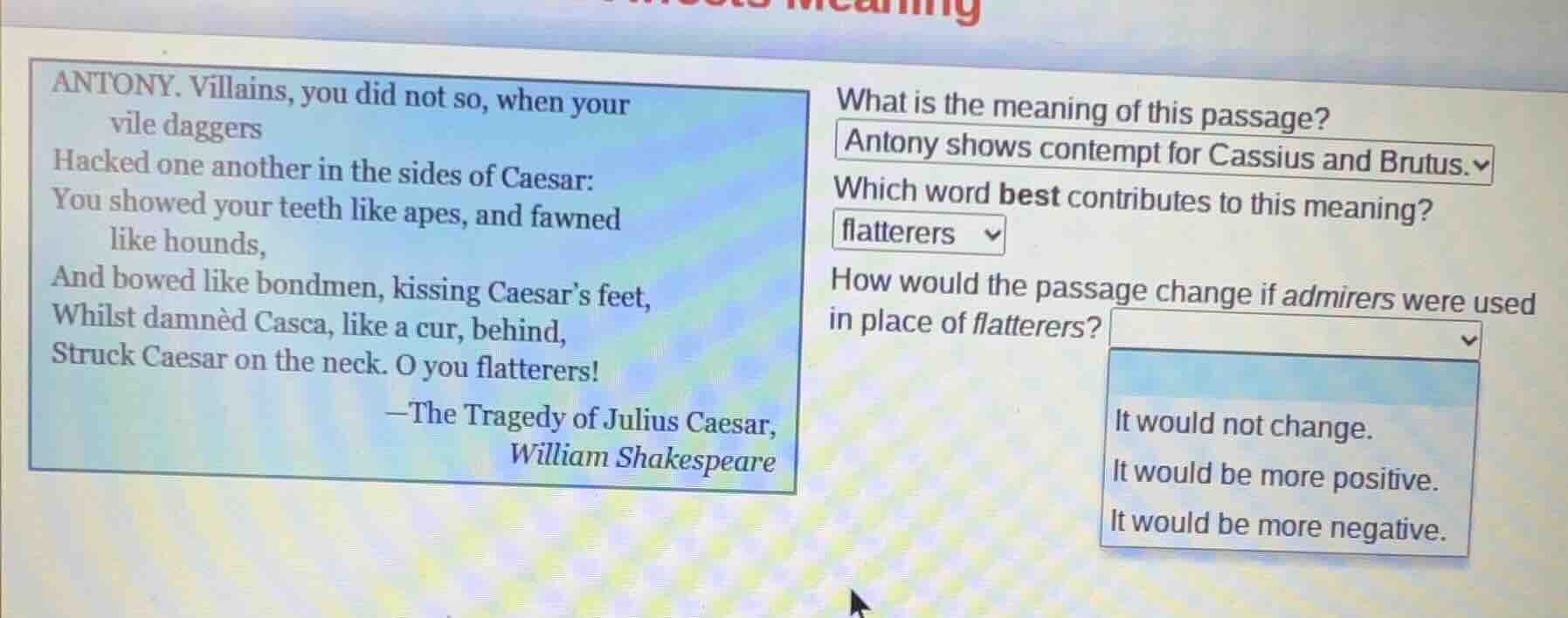 antony. villains, you did not so, when your vile daggers hacked one ano…