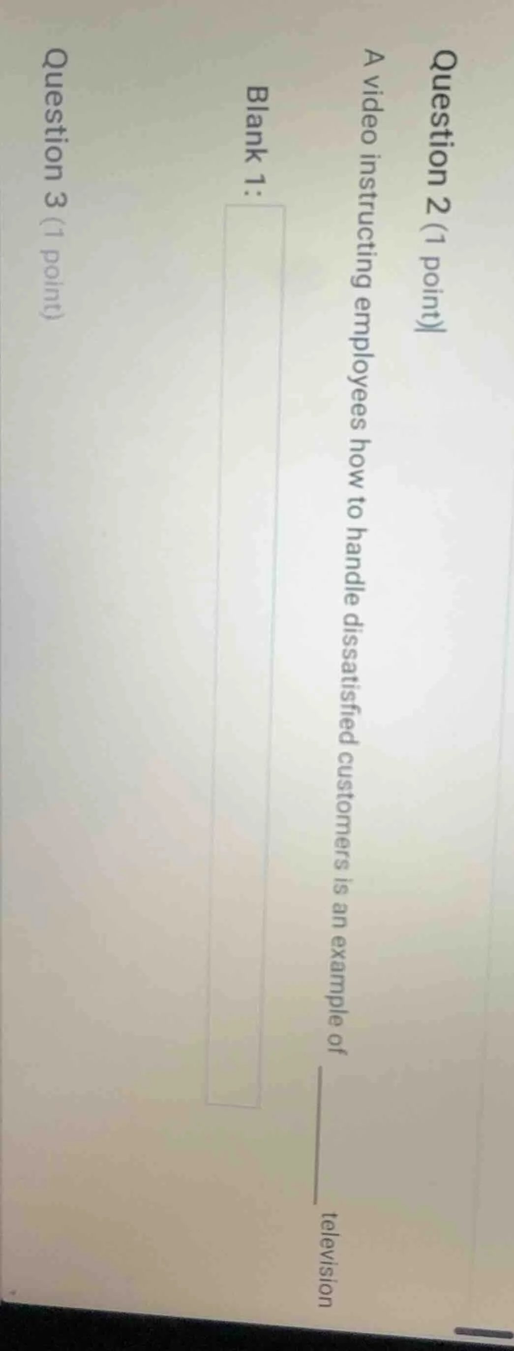 question 2 (1 point) a video instructing employees how to handle dissat…