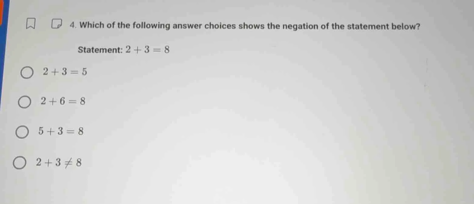 4. which of the following answer choices shows the negation of the stat…