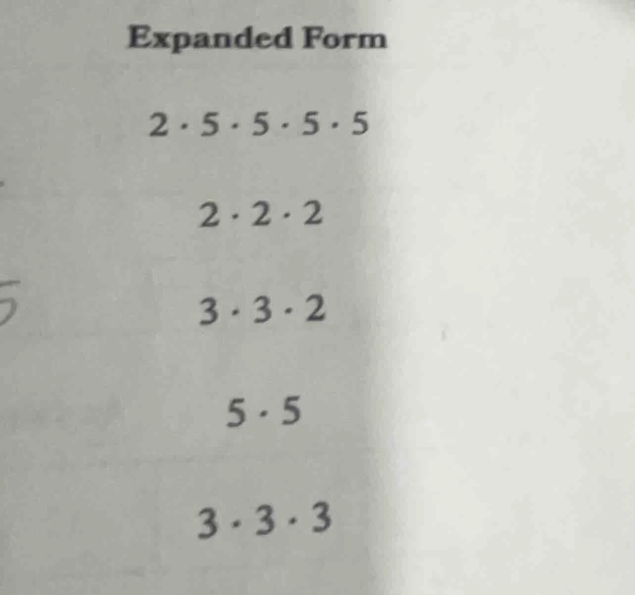 expanded form 2·5·5·5·5 2·2·2 3·3·2 5·5 3·3·3