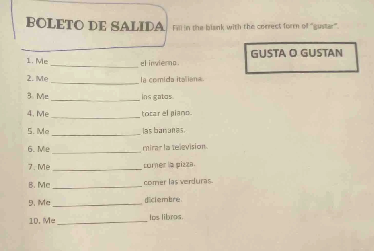 boleto de salida fill in the blank with the correct form of \gustar\. g…