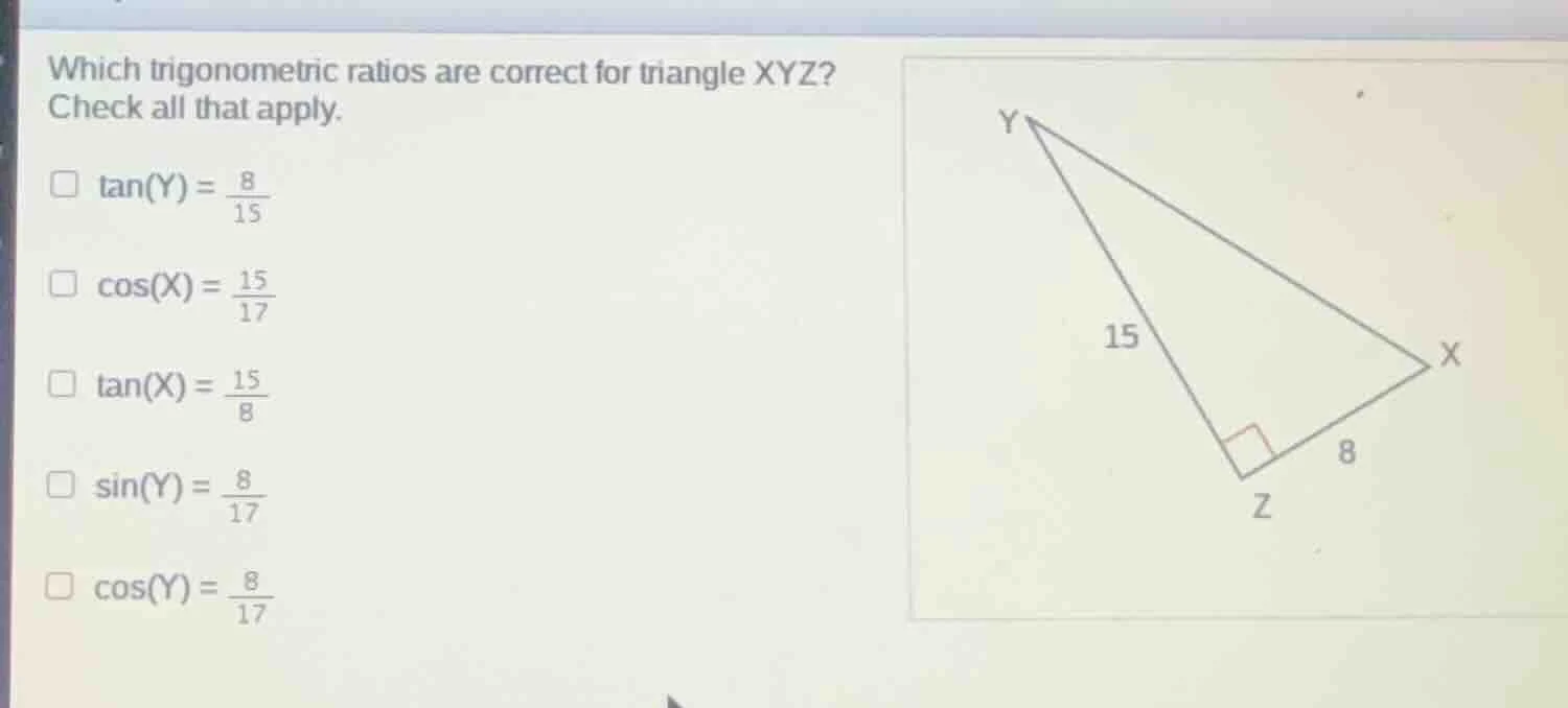 which trigonometric ratios are correct for triangle xyz? check all that…