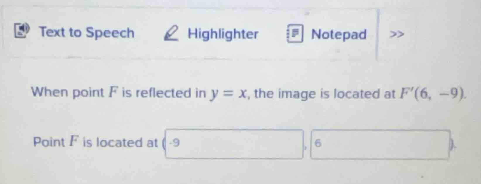 when point f is reflected in $y = x$, the image is located at $f(6, -9)…
