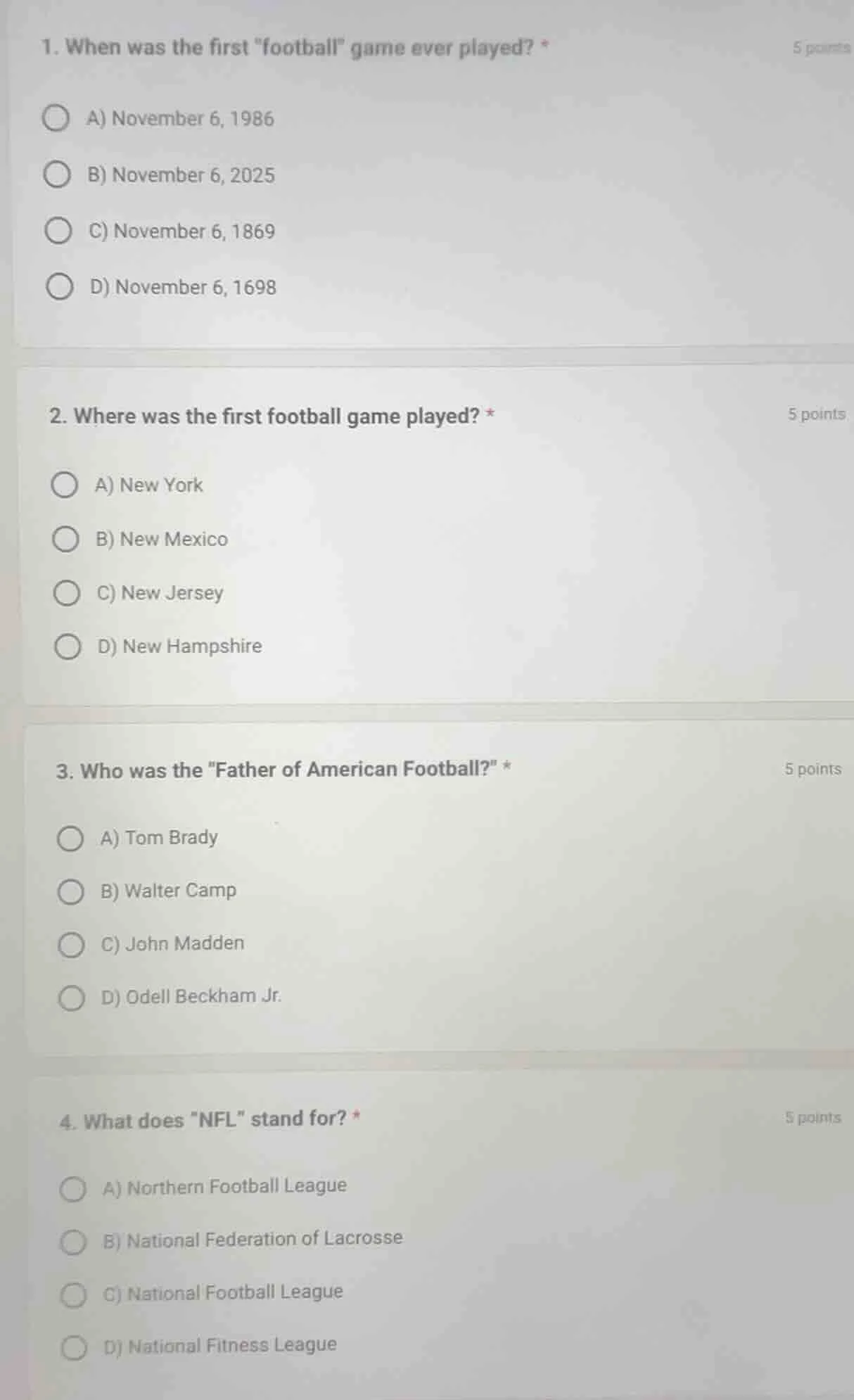 1. when was the first \football\ game ever played? * a) november 6, 198…