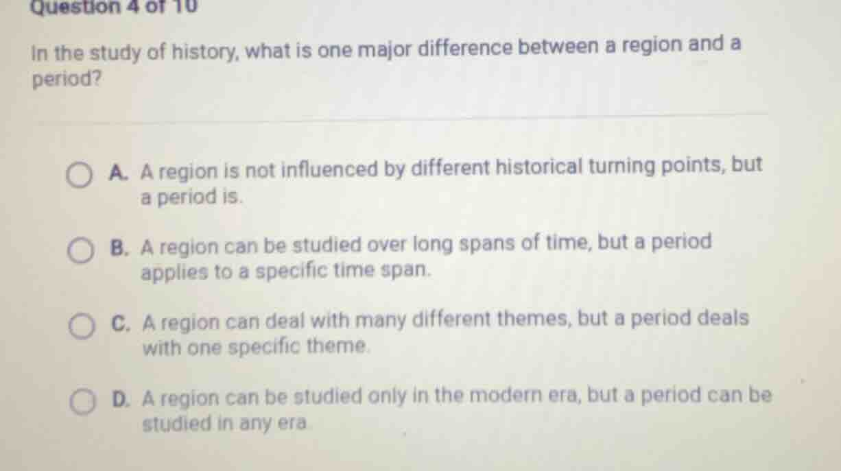 question 4 of 10 in the study of history, what is one major difference …