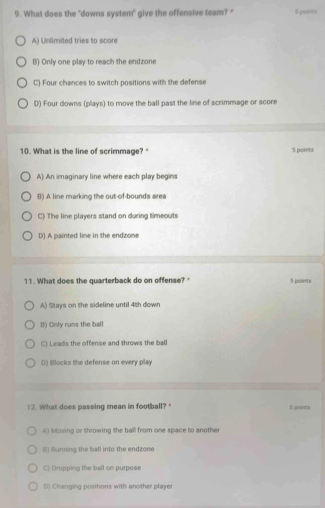 9. what does the \downs system\ give the offensive team? * a) unlimited…