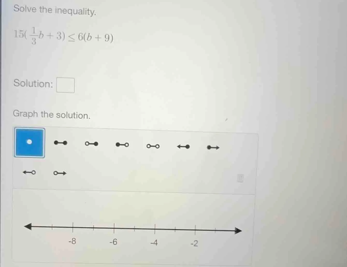 solve the inequality. $15(\\frac{1}{3}b + 3) \\leq 6(b + 9)$ solution: …