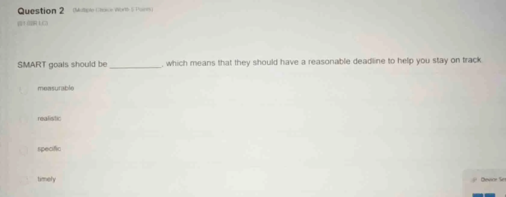 question 2 (multiple choice worth 5 points) (01.03 lc) smart goals shou…