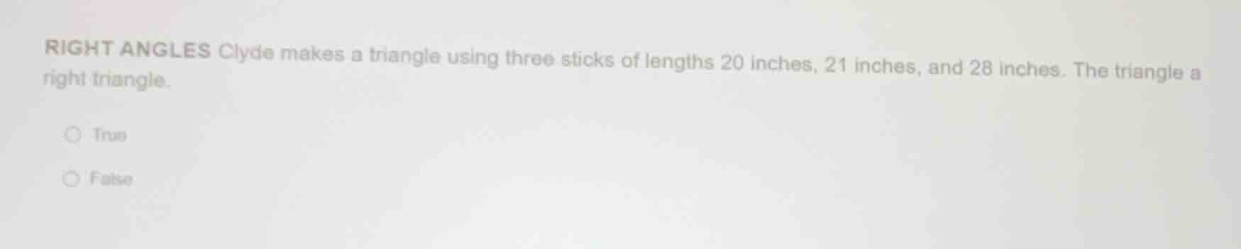 right angles clyde makes a triangle using three sticks of lengths 20 in…