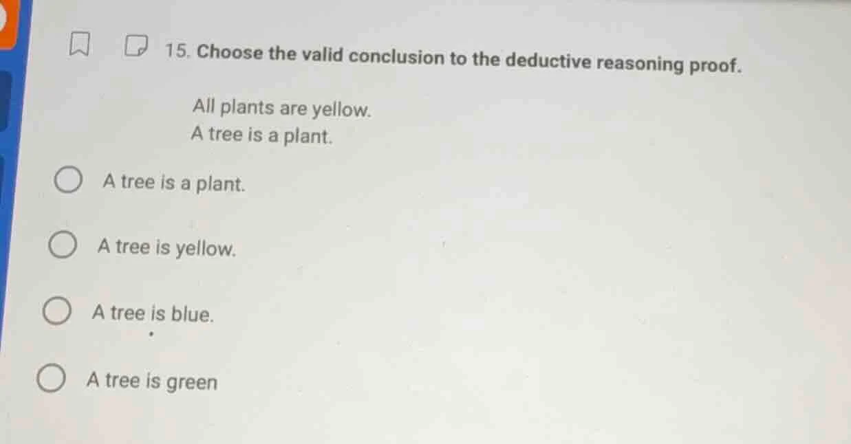 15. choose the valid conclusion to the deductive reasoning proof. all p…