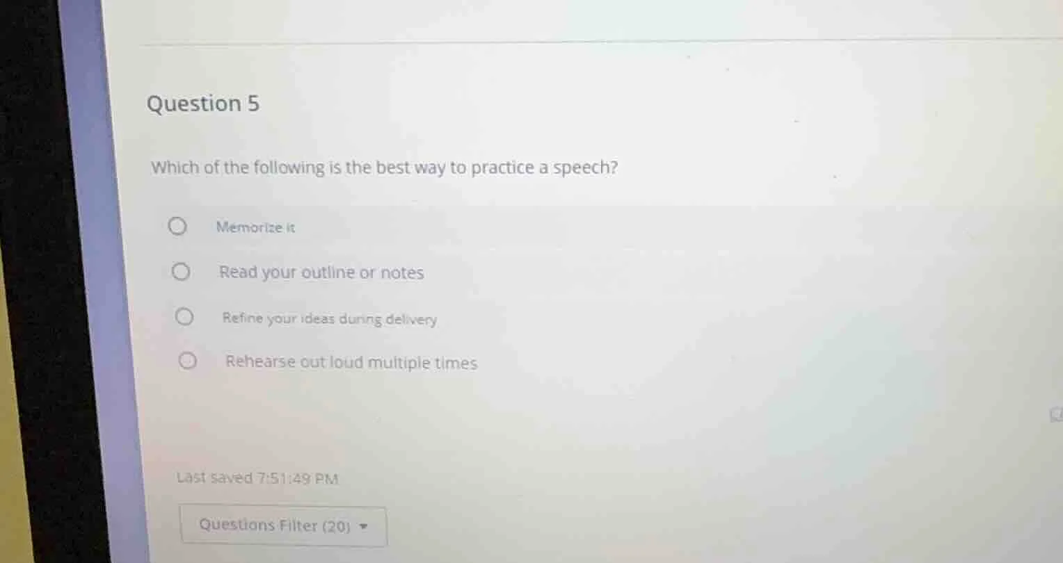 question 5 which of the following is the best way to practice a speech?…
