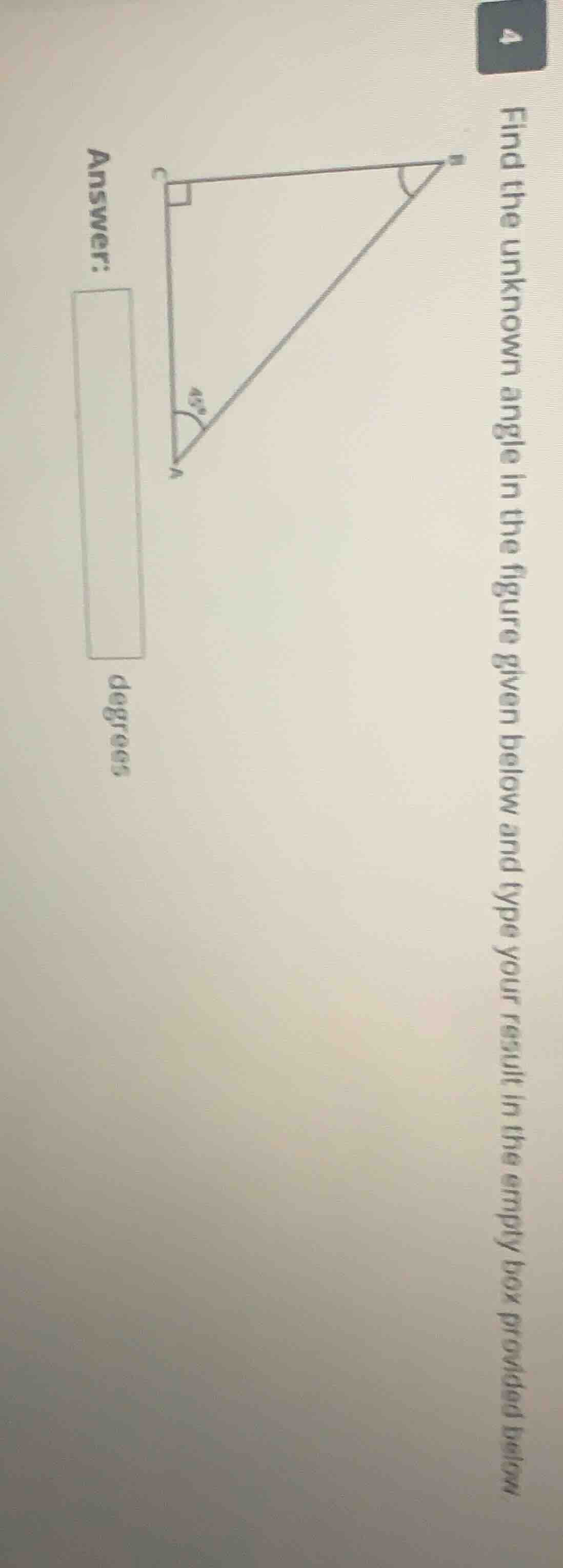 find the unknown angle in the figure given below and type your result i…