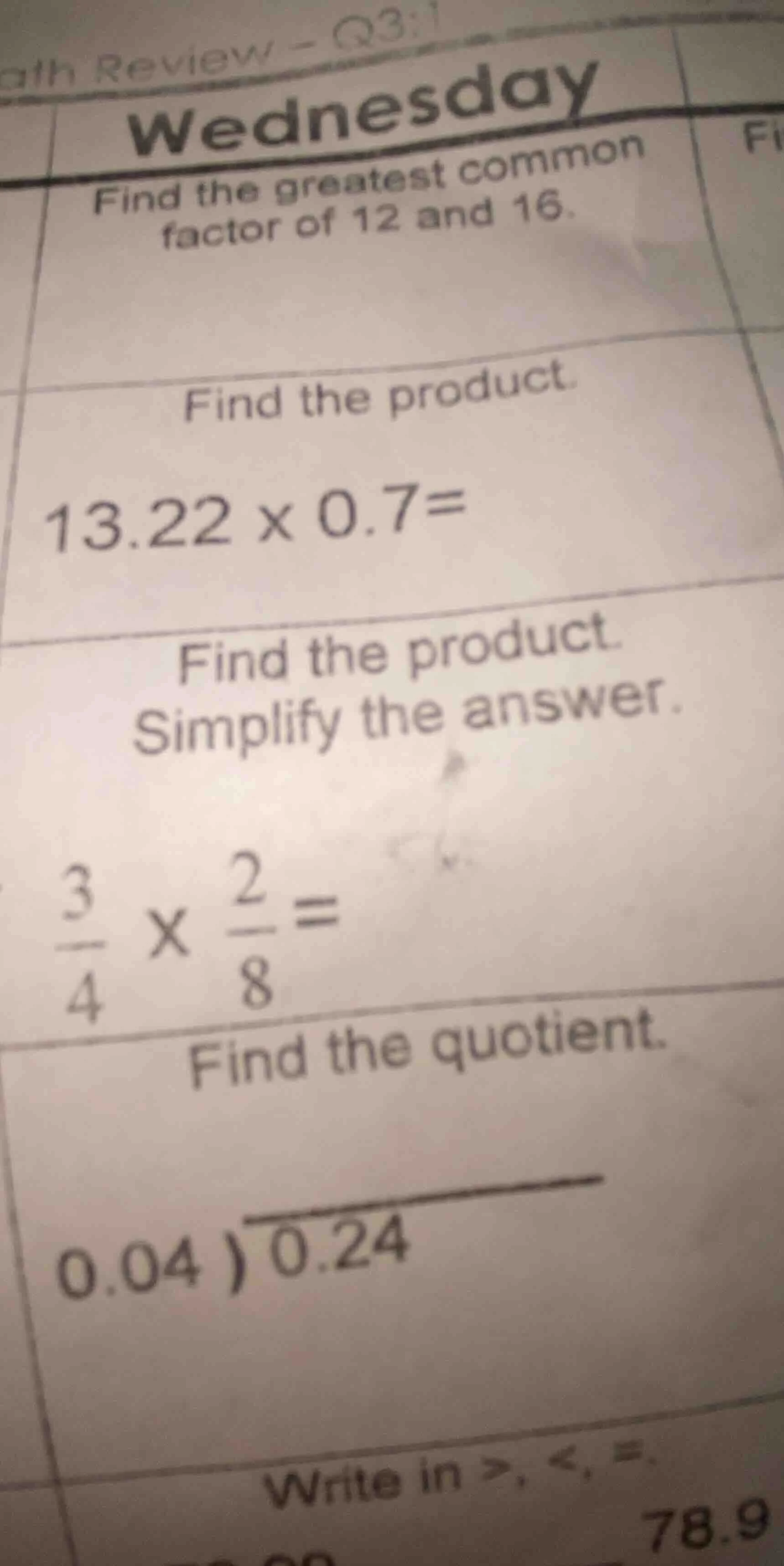wednesday find the greatest common factor of 12 and 16. find the produc…