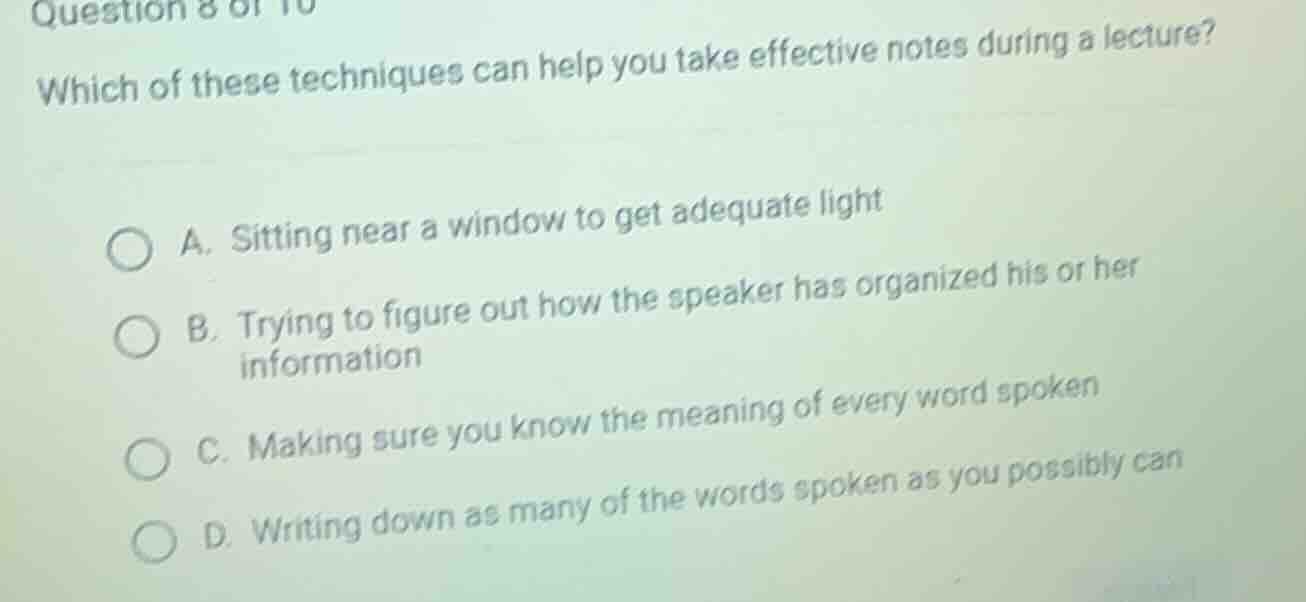 question 8 of 10 which of these techniques can help you take effective …