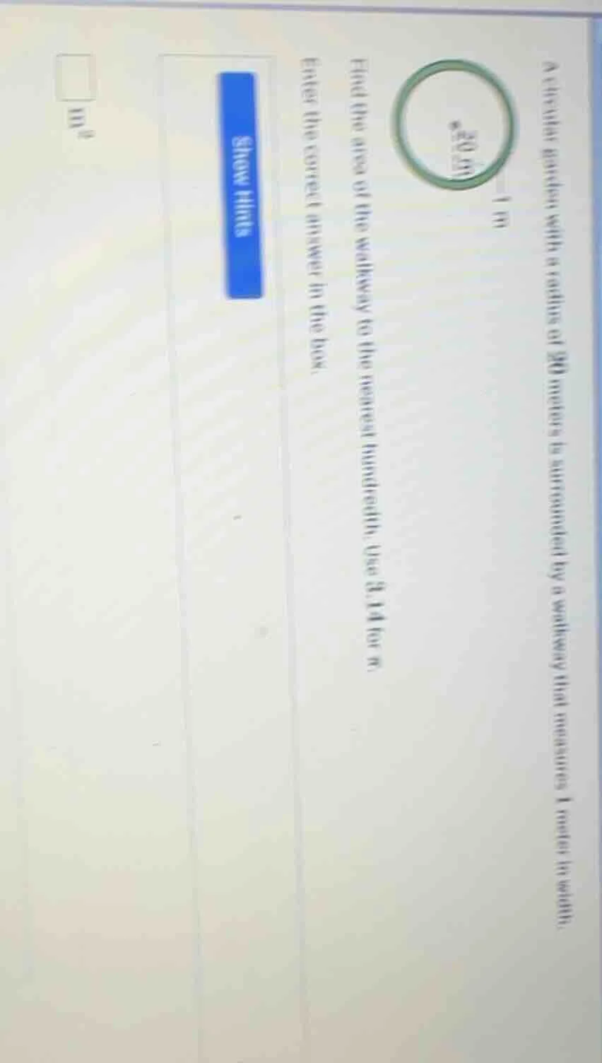 a circular garden with a radius of 20 meters is surrounded by a walkway…