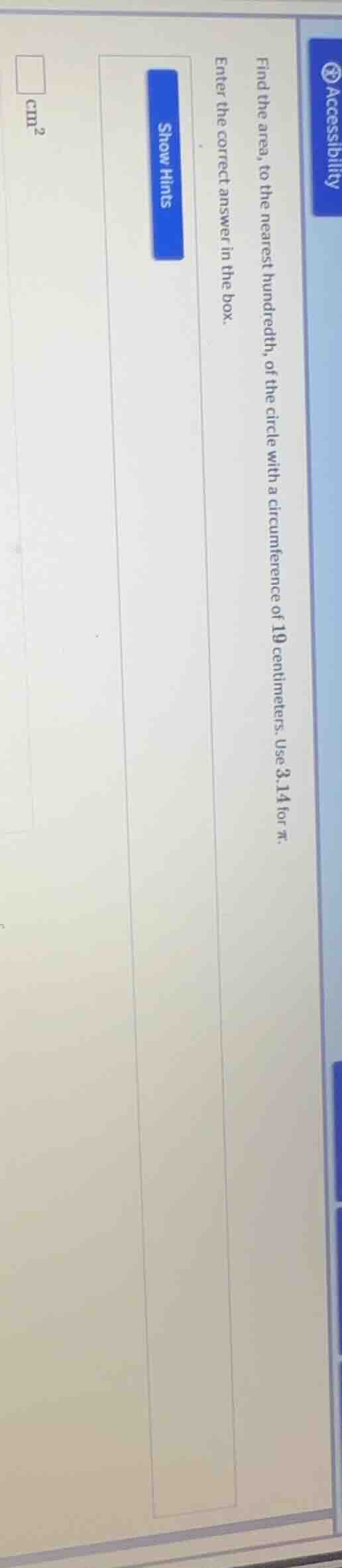 find the area, to the nearest hundredth, of the circle with a circumfer…