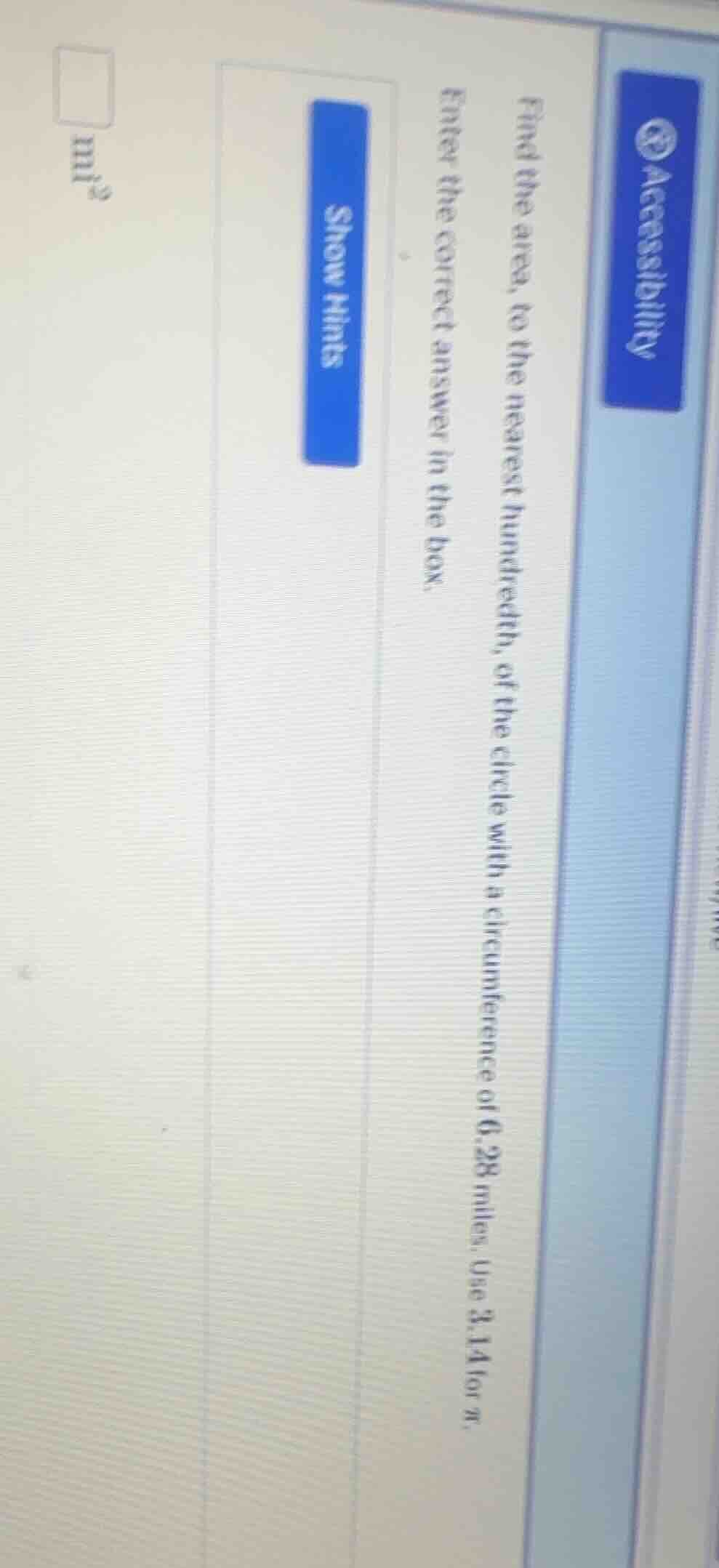 find the area, to the nearest hundredth, of the circle with a circumfer…