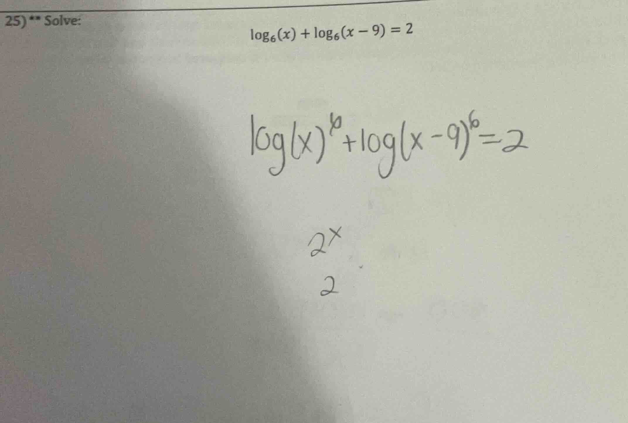 25) ** solve: \\(\\log_{6}(x) + \\log_{6}(x - 9) = 2\\)