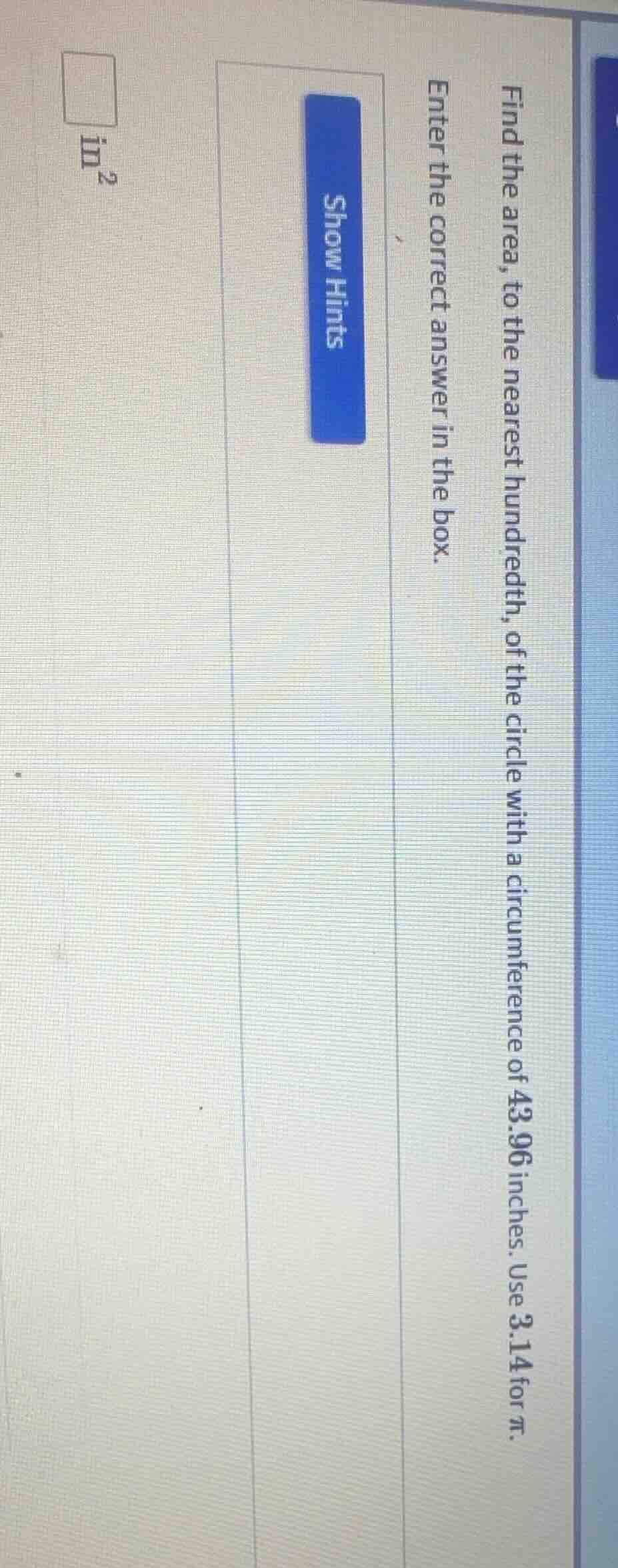 find the area, to the nearest hundredth, of the circle with a circumfer…