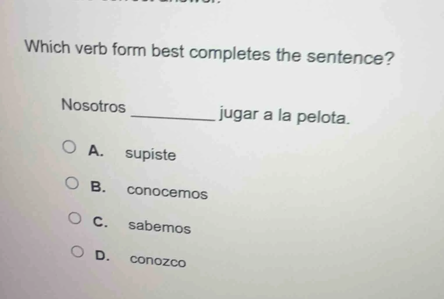 which verb form best completes the sentence? nosotros ______ jugar a la…
