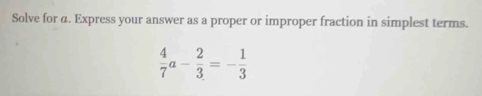 solve for a. express your answer as a proper or improper fraction in si…