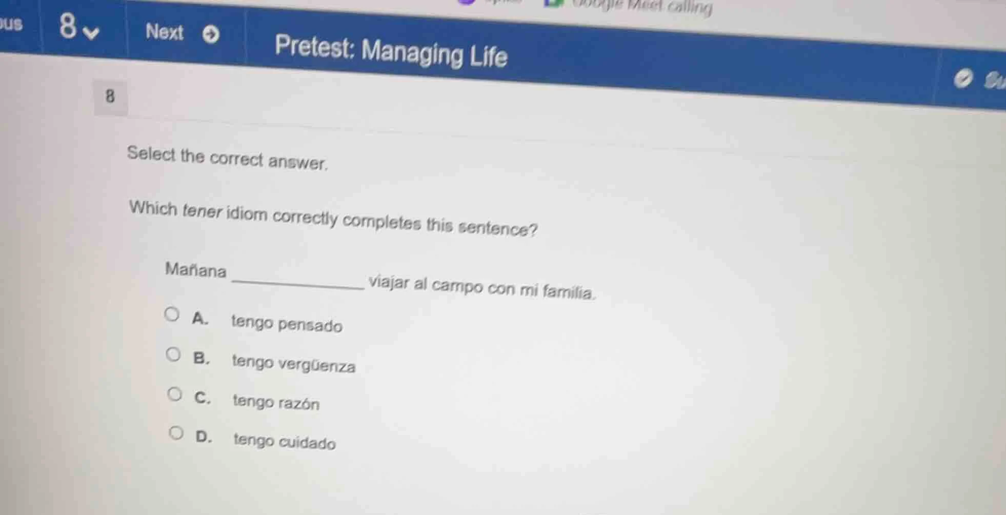 pretest: managing life 8 select the correct answer. which tener idiom c…