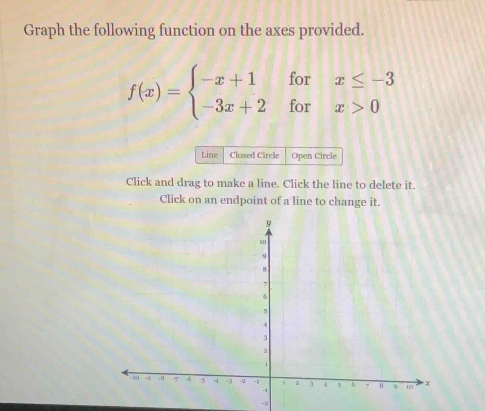 graph the following function on the axes provided. $f(x) = \\begin{case…