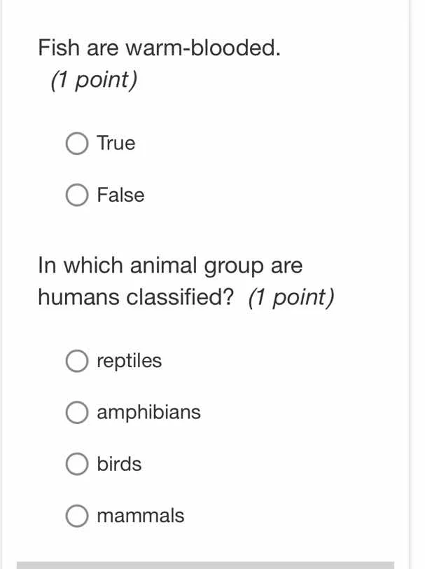 fish are warm-blooded. (1 point) true false in which animal group are h…