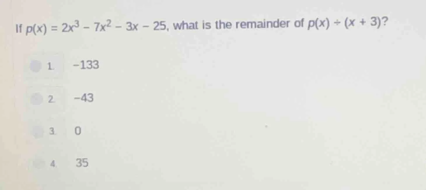 if $p(x) = 2x^3 - 7x^2 - 3x - 25$, what is the remainder of $p(x) \\div…