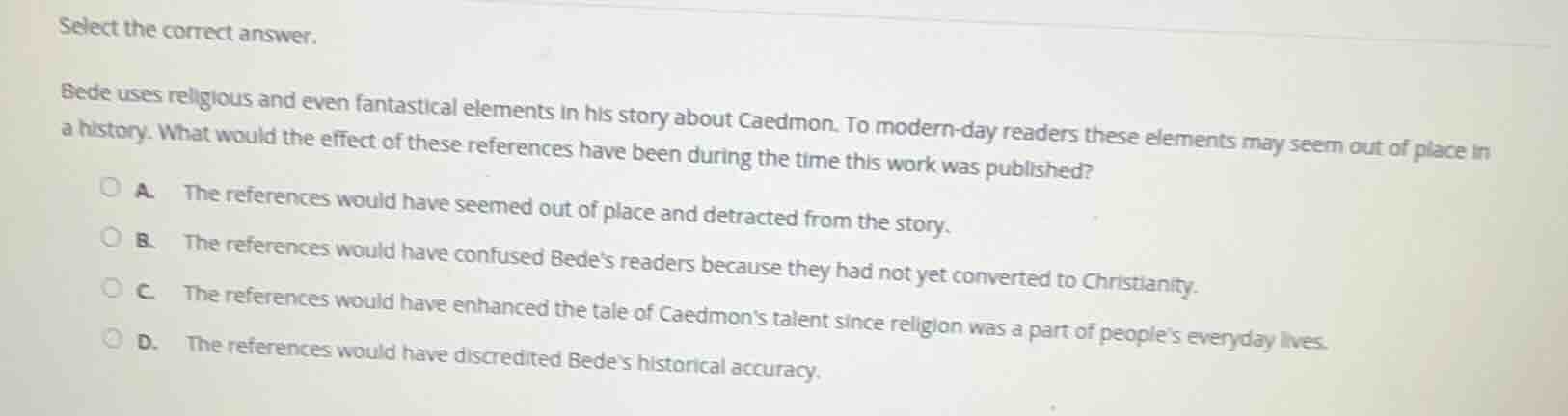 select the correct answer. bede uses religious and even fantastical ele…