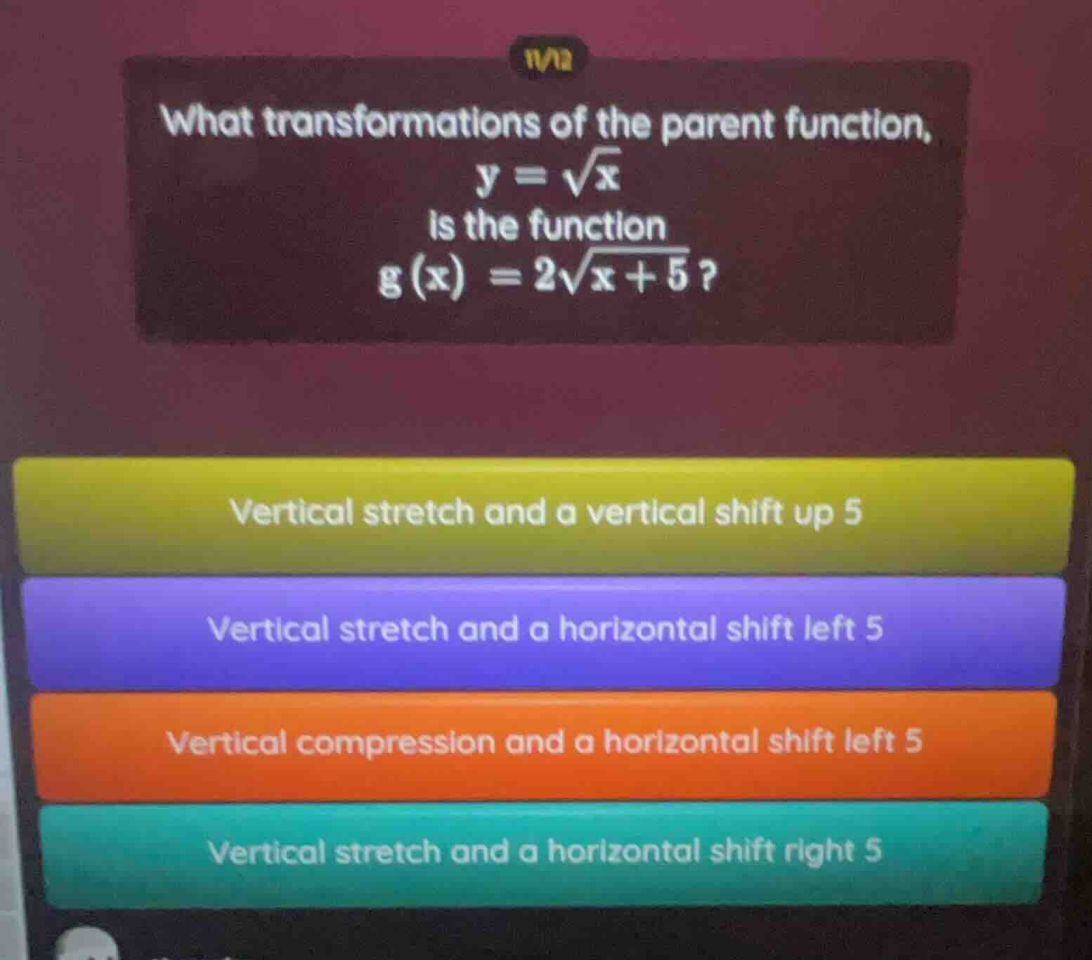 what transformations of the parent function, y = \\sqrt{x} is the funct…
