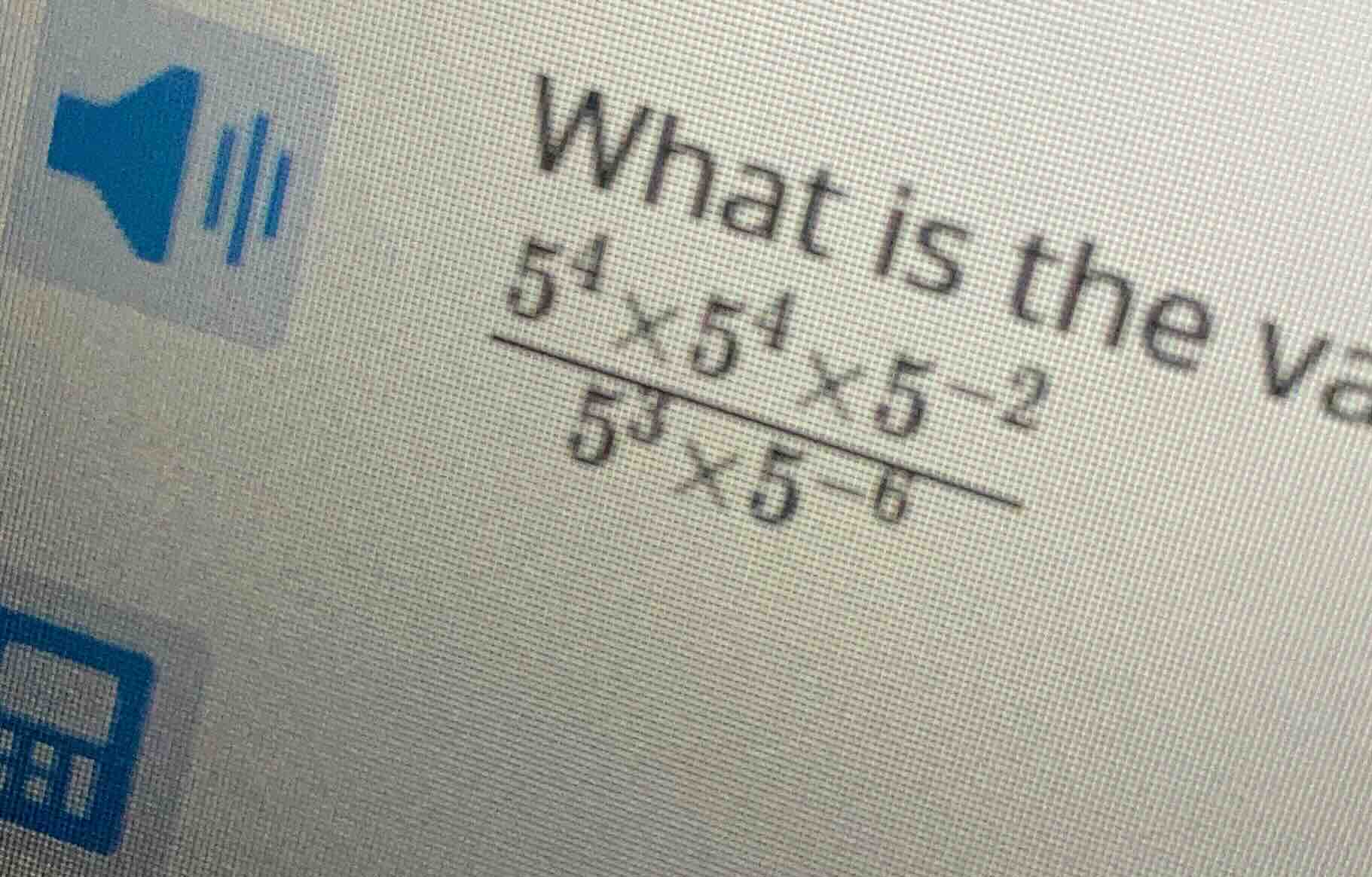 what is the va\\(\\frac{5^4 \\times 5^4 \\times 5^{-2}}{5^3 \\times 5^{…